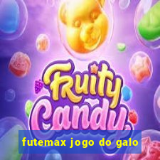 futemax jogo do galo